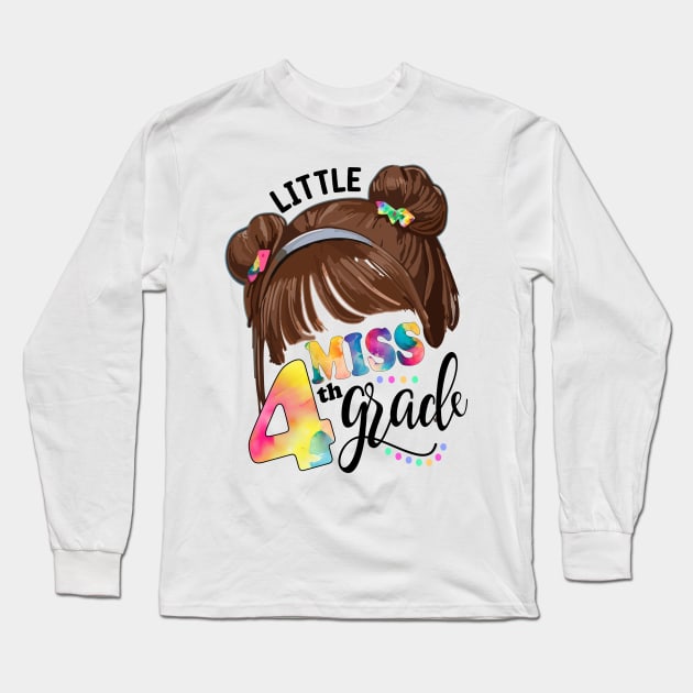 Little Miss 4th Grade Messy Bun Girl Back To School Tie Dye Long Sleeve T-Shirt by AlmaDesigns